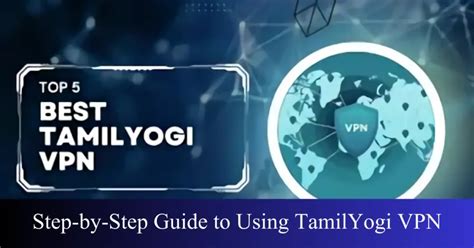 tamilyogi vpn in download|Tamilyogi VPN – Guide to download and use。